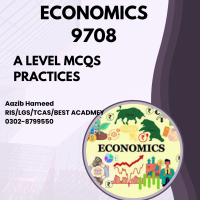 Economics 9708 A LEVEL MCQs Practices (by Aazib Hameed)
