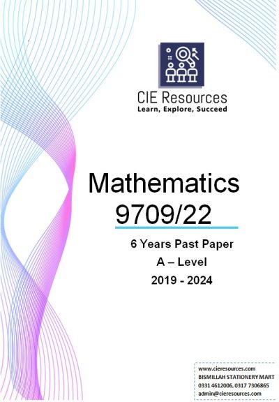 Mathematics 9709/22 A Level 6 Years Printed Past Paper with Marking Scheme! Ring Binding  {S2019-W2024}