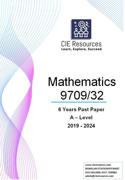 Mathematics 9709/32 A Level 6 Years Printed Past Paper with Marking Scheme! Ring Binding  {S2019-W2024}