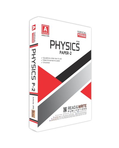 292 Physics A Level Paper 2 Topical Workbook