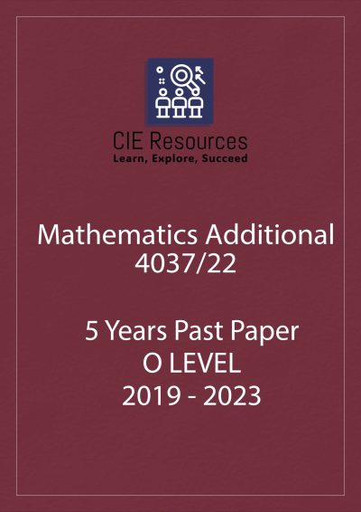 Mathematics Additional 4037/22 O-Level 5 Years Printed Past Paper with Marking Scheme! Ring Binding  {2019-2023}