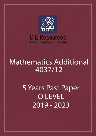 Mathematics Additional 4037/12 O-Level 5 Years Printed Past Paper with Marking Scheme! Ring Binding  {2019-2023}