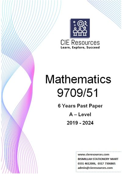 Mathematics 9709/51 A Level 6 Years Printed Past Paper with Marking Scheme! Ring Binding  {S2019-W2024}
