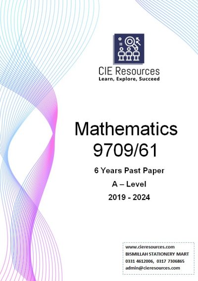 Mathematics 9709/61 A Level 6 Years Printed Past Paper with Marking Scheme! Ring Binding  {2019-2024}