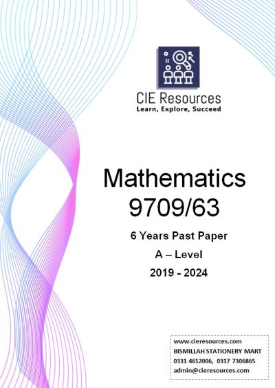 Mathematics 9709/63 A Level 6 Years Printed Past Paper with Marking Scheme! Ring Binding  {2019-2024}